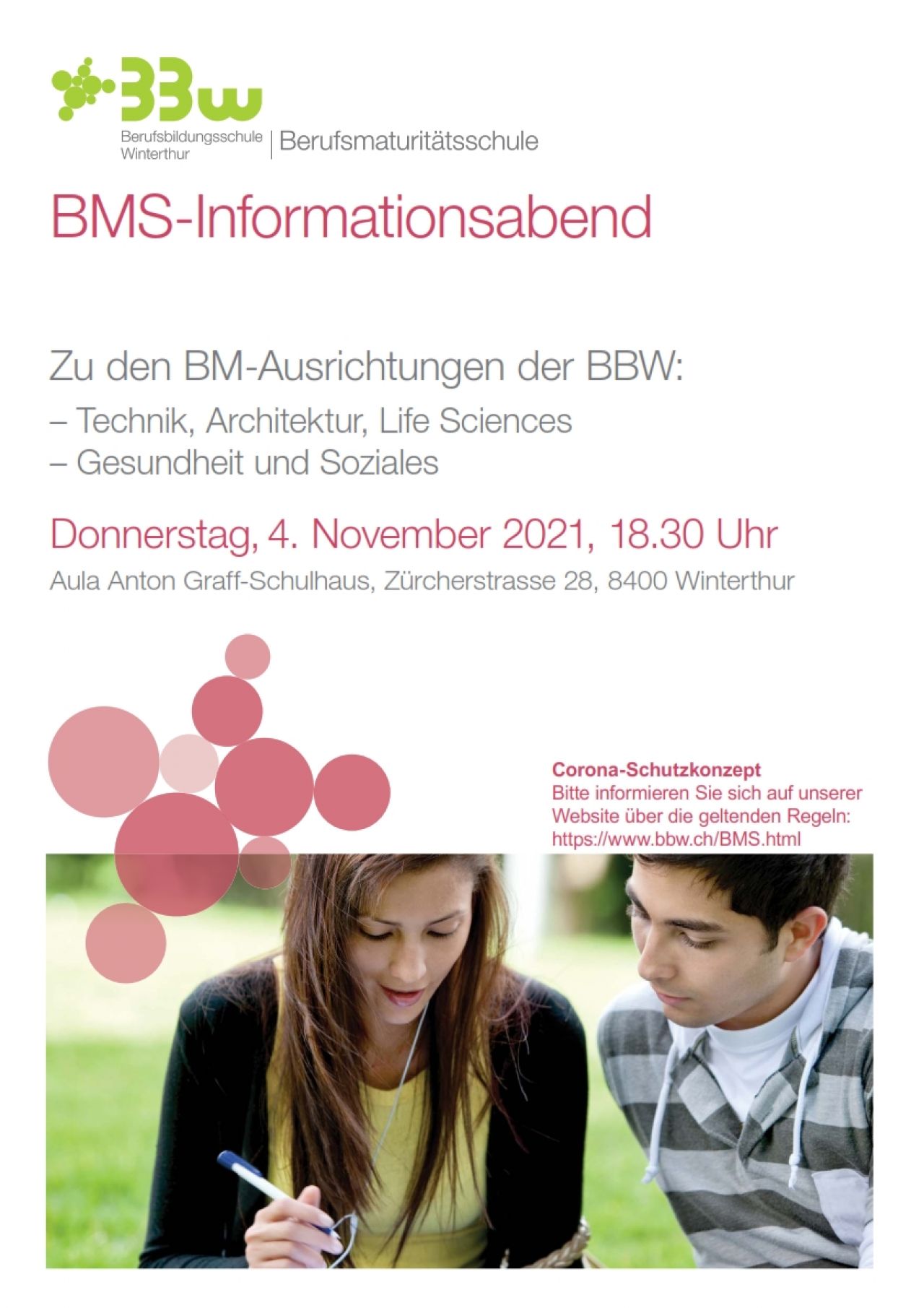 BMS-Informationsabend. Zu den BM-Ausrichtungen der BBW: Technik, Architektur, Life Sciences
 und Gesundheit und Soziales, am Donnerstag 4. November um 18:30 Uhr, im Anton Graff Schulhaus
